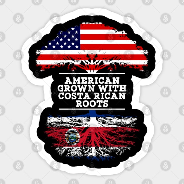 American Grown With Costa Rican Roots - Gift for Costa Rican From Costa Rica Sticker by Country Flags